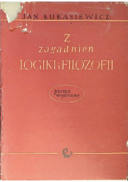 Z zagadnień logiki i filozofii