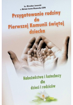 Przygotowanie rodziny do Pierwszej Komunii świętej dziecka