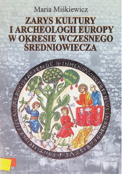Zarys kultury i archeologii Europy w okresie wczesnego średniowiecza