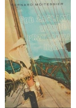 Pod żaglami wokół przylądka Horn