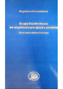 Grupy liczebnikowe we współczesnym języku polskim