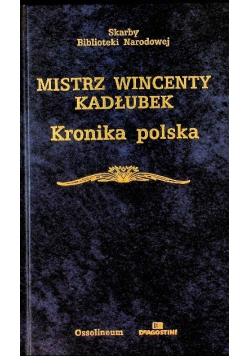 Mistrz Wincenty Kadłubek Kronika Polska