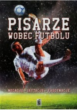 Pisarze wobec futbolu