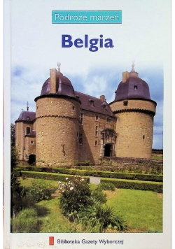 Podróże marzeń Tom 12 Belgia