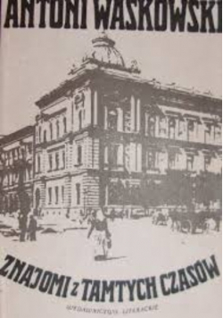 Znajomi z tamtych czasów