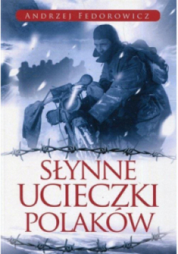 Słynne ucieczki Polaków
