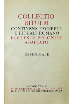 Collectio Rituum Continens Excerpta e Rituali Romano Ecclesiis Poloniae Adaptato Exsequiale
