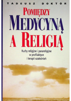 Pomiędzy Medycyną a Religia