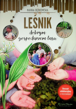 Leśnik dobrym gospodarzem lasu