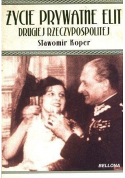 Życie prywatne elit Drugiej Rzeczypospolitej
