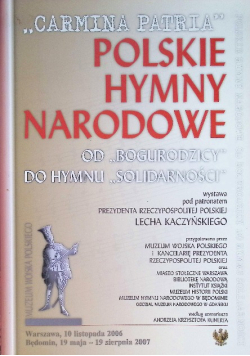 "Carmina Patria" Polskie hymny narodowe od "Bogurodzicy do hymnu "Solidarności"