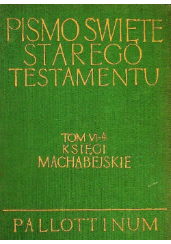 Księgi Machabejskie Pismo Święte Starego Testamentu Tom VI Część 4