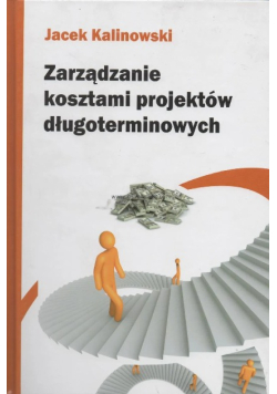 Zarządzanie kosztami projektów długoterminowych