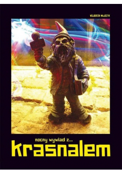Nocny wywiad z ... Krasnalem