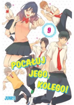 Pocałuj jego, kolego! Tom 9