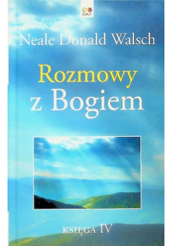Rozmowy z Bogiem Księga 4