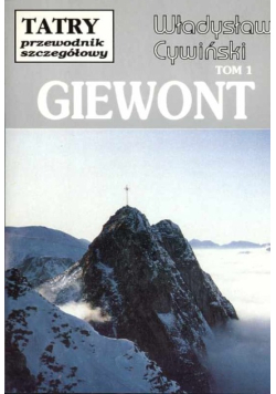 Tatry przewodnik szczegółowy. Giewont, Tom 1