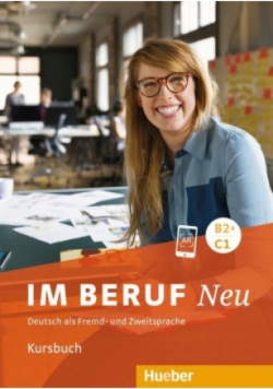 Im beruf Neu Deutsch Podręcznik do nauki języka niemieckiego B2+ C1