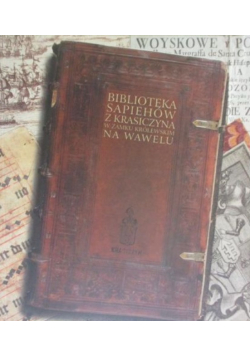 Biblioteka Sapiehów z Krasiczyna w Zamku Królewskim na Wawelu