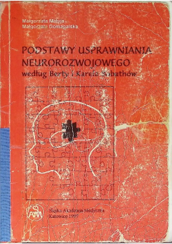 Podstawy usprawniania neurorozwojowego według Berty i Karela Bobathów