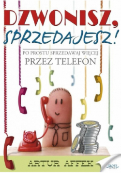 Dzwonisz, sprzedajesz!