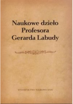 Naukowe dzieło Profesora Gerarda Labudy