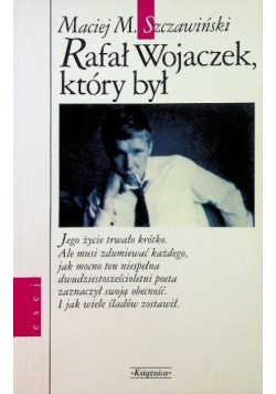 Rafał Wojaczek który był