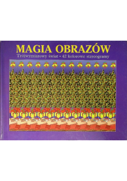 Magia obrazów Trójwymiarowy świat