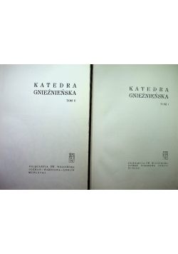 Katedra gnieźnieńska Tom 1 I 2