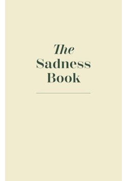 The Sadness Book