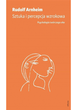 Sztuka i percepcja wzrokowa: psychologia..