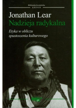Nadzieja radykalna. Etyka w obliczu spustoszenia