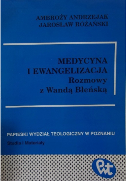 Medycyna i ewangelizacja Rozmowy z Wandą Błeńską
