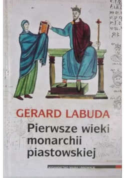 Pierwsze wieki monarchii piastowskiej