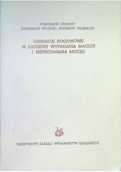Operacje pochwowe w leczeniu wypadania macicy i nietrzymania moczu