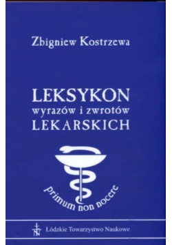 Leksykon wyrazów i zwrotów lekarskich
