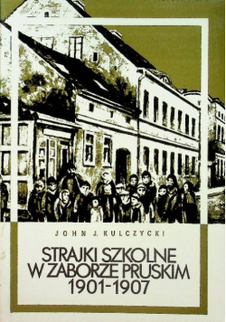 Strajki szkolne w zaborze Pruskim 1901 - 1907