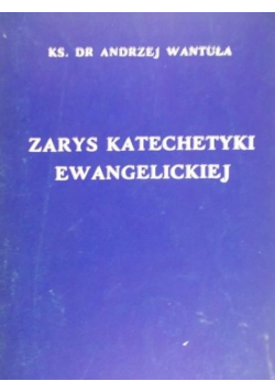 Zarys katechetyki ewangelickiej