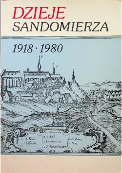 Dzieje Sandomierza 1918-1980 Tom IV
