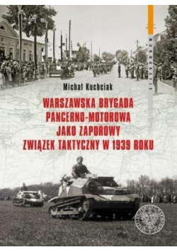 Warszawska Brygada Pancerno-Motorowa jako zaparowy związek taktyczny w 1939 roku
