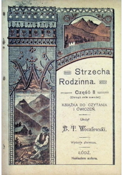 Strzecha Rodzinna Część 2 Książka do czytania i ćwiczeń 1909 r.