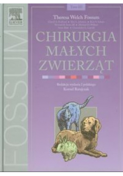 Chirurgia małych zwierząt Tom 3