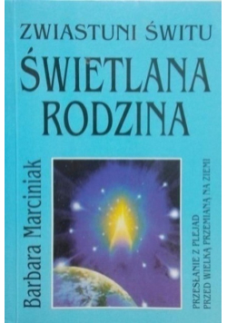 Zwiastuni Świtu Świetlana rodzina