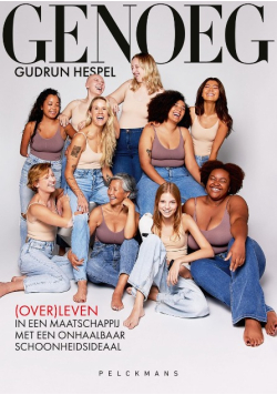 Genoeg!: (over)leven in een maatschappij met een onhaalbaar schoonheidsideaal