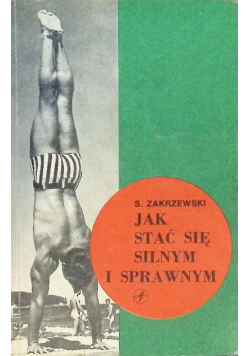 Jak stać się silnym i sprawnym