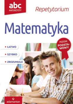 ABC Maturzysty Repetytorium Matematyka