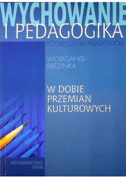 Wychowanie i pedagogika w dobie przemian kulturowych