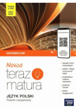 Nowa teraz matura Język polski Vademecum Poziom rozszerzony