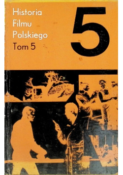 Historia filmu polskiego Tom V