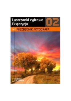 Niezbędnik fotografa Lustrzanki cyfrowe